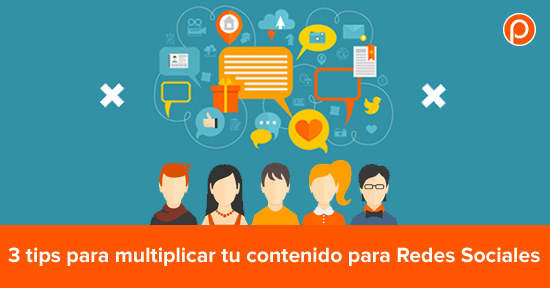Los mejores tips para aumentar el contenido para Redes Sociales