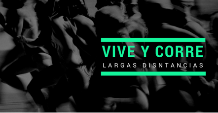 4- Vive y Corre Largas Distancias