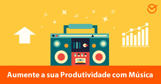 aumente a sua produtividade com musica